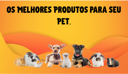 Melhores produtos para pets